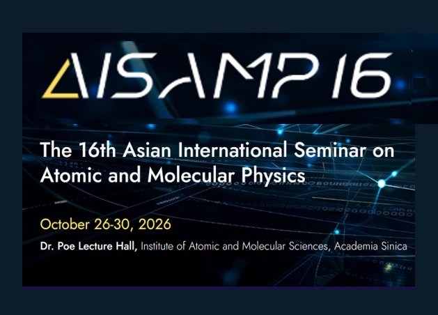 The 16th Asian International Seminar on Atomic and Molecular Physics